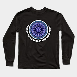 PEACE: GOD'S LEGACY FOR BELIEVERS Long Sleeve T-Shirt